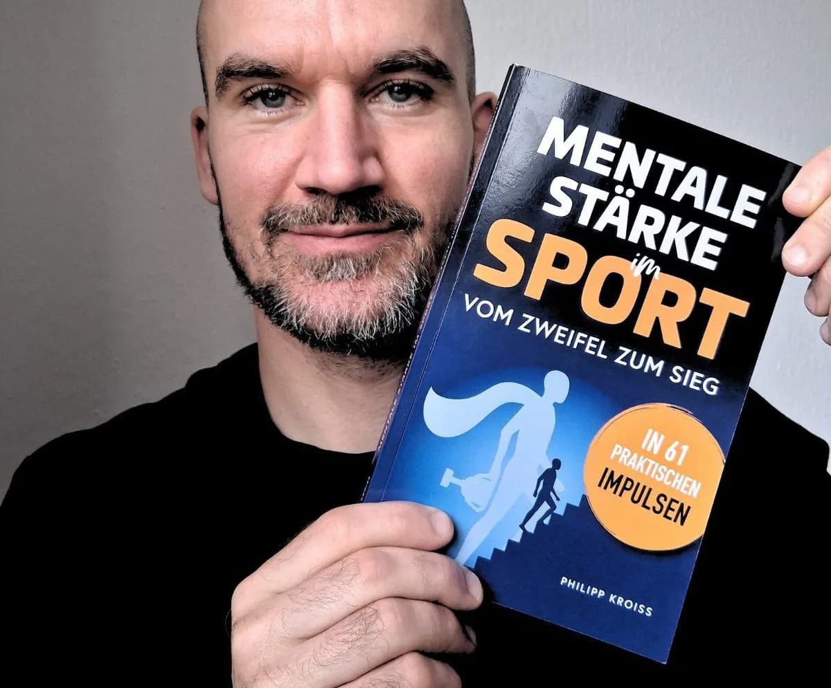 Neues Buch von Philipp Kroiss: Mentale Stärke für Sportler:innen